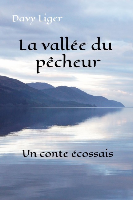 La vallée du pêcheur - Davy Liger
