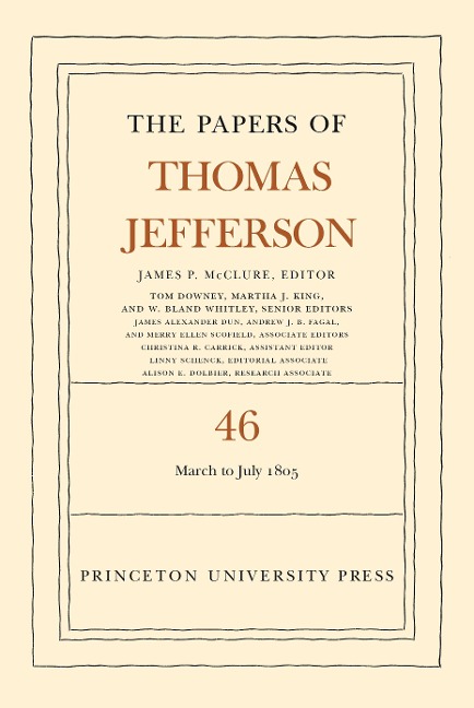 The Papers of Thomas Jefferson, Volume 46 - Thomas Jefferson