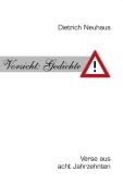 Cover-Bild zum Titel 'Vorsicht: Gedichte' von 'Dietrich Neuhaus'
