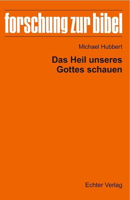Das Heil unseres Gottes schauen - Michael Hubbert