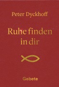 Cover-Bild zum Titel 'Ruhe finden in dir' von 'Peter Dyckhoff'