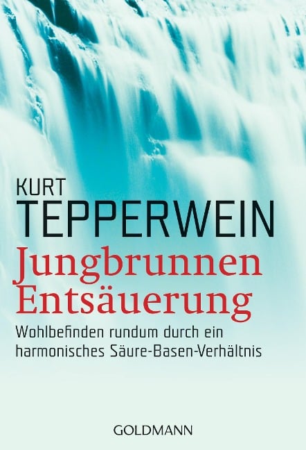 Jungbrunnen Entsäuerung - Kurt Tepperwein