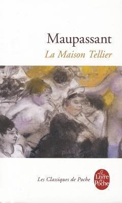 La Maison Tellier - Guy de Maupassant