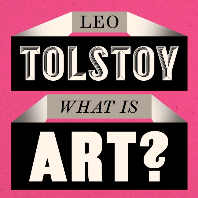 What is Art? - Leo Tolstoy