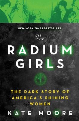 The Radium Girls - Kate Moore