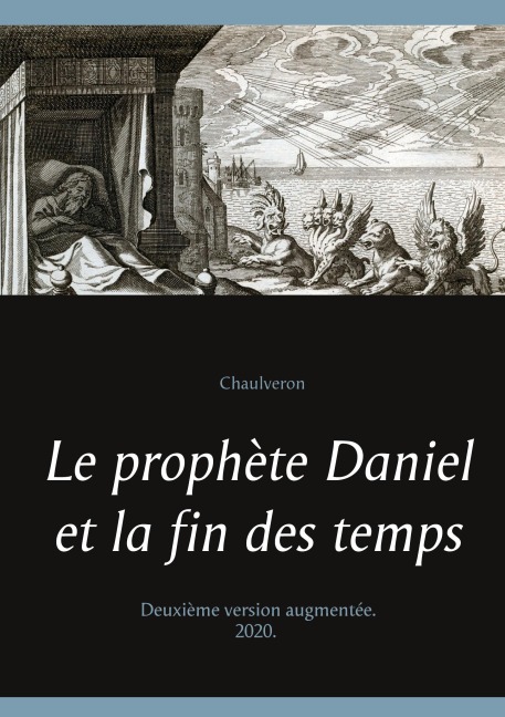 Le prophète Daniel et la fin des temps - Chaulveron