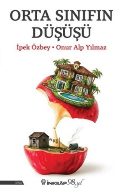 Orta Sinifin Düsüsü - Ipek Özbey, Onur Alp Yilmaz