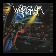 Cover-Bild zum Titel 'Why Play Around?' von 'Wargasm'