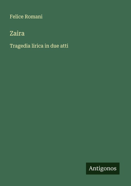 Zaira - Felice Romani