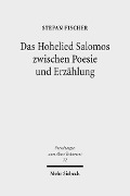 Cover-Bild zum Titel 'Das Hohelied Salomos zwischen Poesie und Erzählung' von 'Stefan Fischer'