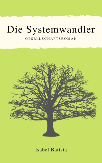 Die Systemwandler - Isabel Batista