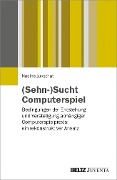 (Sehn-)Sucht Computerspiel - Nadine Jukschat