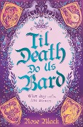 Cover-Bild zum Titel 'Til Death Do Us Bard' von 'Rose Black'
