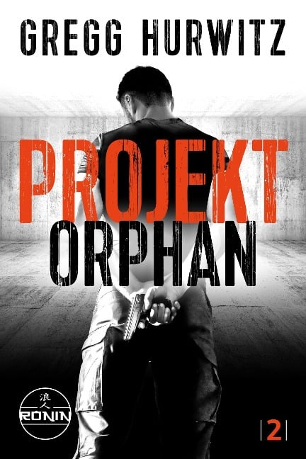 Projekt Orphan - Gregg Hurwitz