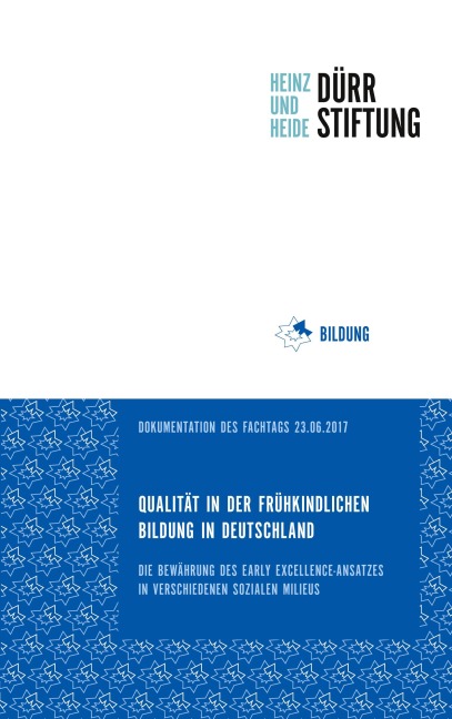 Qualität in der frühkindlichen Bildung in Deutschland - Heinz und Heide Dürr Stiftung