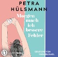 Cover-Bild zum Titel 'Morgen mach ich bessere Fehler' von 'Petra Hülsmann'