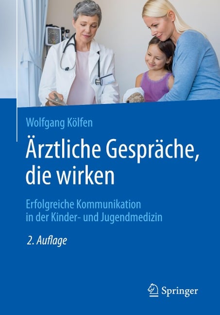 Ärztliche Gespräche, die wirken - Wolfgang Kölfen