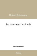 Cover-Bild zum Titel 'Le management 4.0' von 'Daïana Boismoreau'
