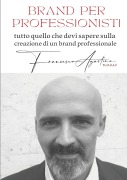 Cover-Bild zum Titel 'Brand per professionisti' von 'Francesco Agostino'