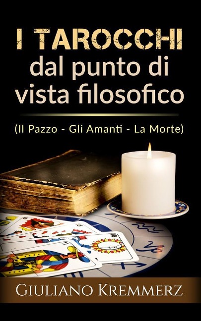 I Tarocchi dal punto di vista filosofico - Giuliano Kremmerz