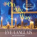 On My Way Lib/E: A Paranormal Women's Fiction Novel - Eve Langlais