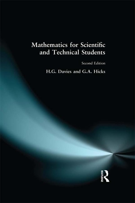 Mathematics for Scientific and Technical Students - H. Davies, G. A. Hicks, H. G. Davies
