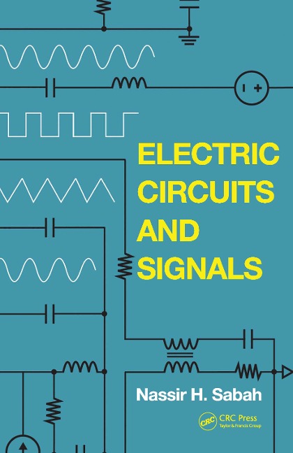Electric Circuits and Signals - Nassir H. Sabah