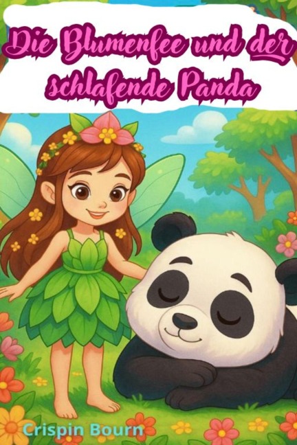 Die Blumenfee und der schlafende Panda - Crispin Bourn