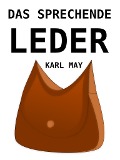 Cover-Bild zum Titel 'Das sprechende Leder' von 'Karl May'