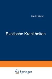 Exotische Krankheiten - Martin Mayer