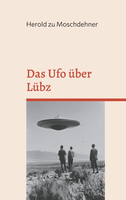 Das Ufo über Lübz - Herold Zu Moschdehner