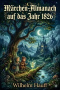Cover-Bild zum Titel 'Märchen-Almanach auf das Jahr 1826' von 'Wilhelm Hauff'