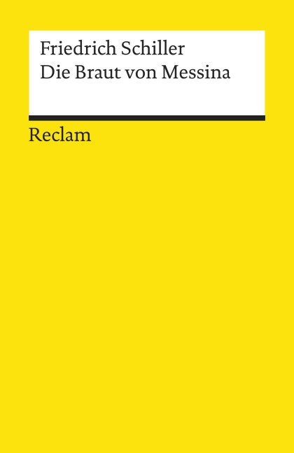 Die Braut von Messina oder Die feindlichen Brüder - Friedrich Schiller