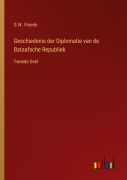 Cover-Bild zum Titel 'Geschiedenis der Diplomatie van de Bataafsche Republiek' von 'G. W. Vreede'