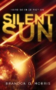 Silent Sun - Brandon Q. Morris