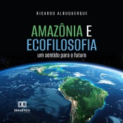 Cover-Bild zum Titel 'Amazônia e Ecofilosofia' von 'Ricardo Albuquerque'