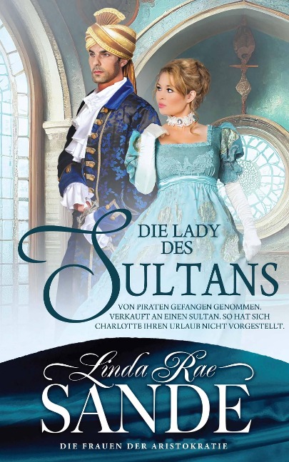 Die Lady des Sultans (Die Frauen der Aristokratie, #2) - Linda Rae Sande