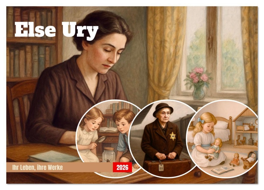 Else Ury (Wandkalender 2026 DIN A3 quer), CALVENDO Monatskalender - Steffani Lehmann