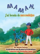 Cover-Bild zum Titel 'Maman, j'ai besoin de mes roulettes' von 'Jeanne Fortune'