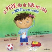 Cover-Bild zum Titel 'El Peor Dia de Toda Mi Vida' von 'Julia Cook'