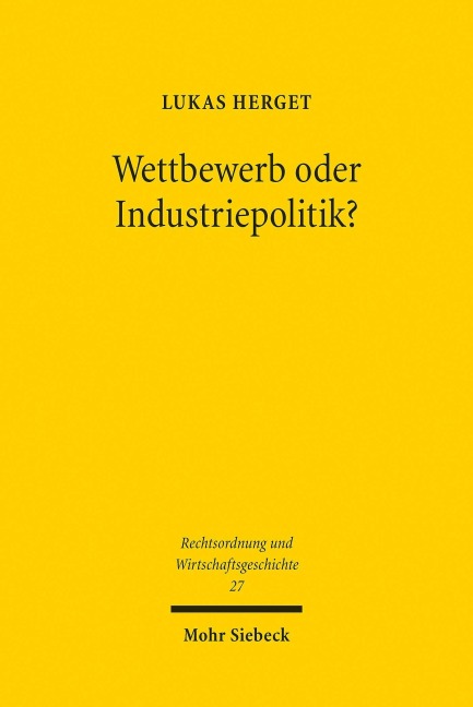Wettbewerb oder Industriepolitik? - Lukas Herget