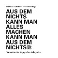 Cover-Bild zum Titel 'Aus dem Nichts kann man alles machen kann man aus dem Nichts' von 'Michael Kanofsky'