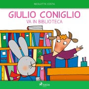 Cover-Bild zum Titel 'Giulio Coniglio va in biblioteca' von 'Nicoletta Costa'