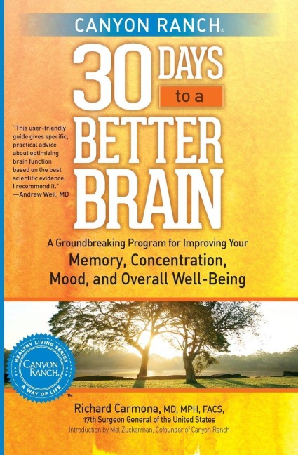 Canyon Ranch 30 Days to a Better Brain - Richard Carmona