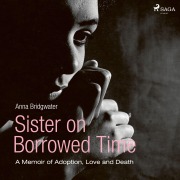 Cover-Bild zum Titel 'Sister on Borrowed Time' von 'Anna Bridgwater'