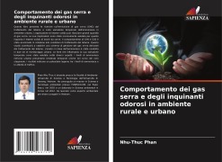 Cover-Bild zum Titel 'Comportamento dei gas serra e degli inquinanti odorosi in ambiente rurale e urbano' von 'Nhu-Thuc Phan'