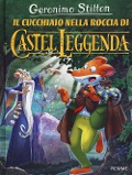Cover-Bild zum Titel 'Il cucchiaio nella roccia di Castel Leggenda' von 'Geronimo Stilton'
