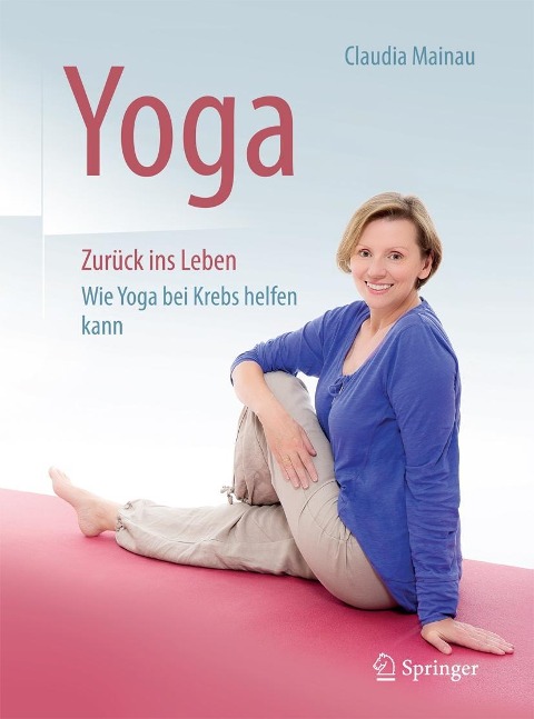 Yoga Zurück ins Leben - Claudia Mainau