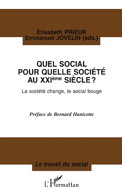 QUEL SOCIAL POUR QUELLE SOCIÉTÉ AU XXème SIÈCLE ? La société change, le social bouge - Jovelin