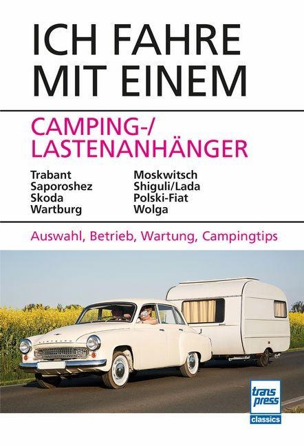 Ich fahre mit einem Camping-/Lastenanhänger - Jürgen Hunger, Hans-Jürgen Schmidt